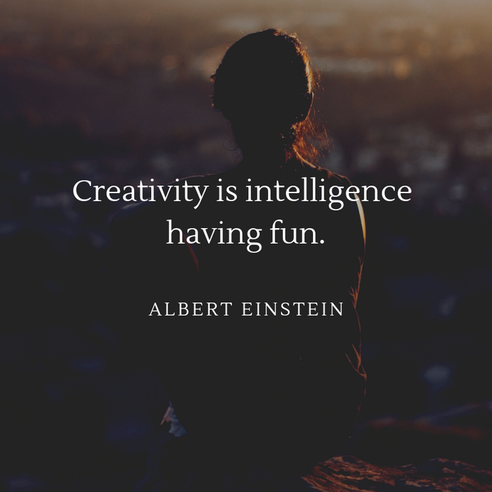 Motivation Monday: Creativity is intelligence having fun