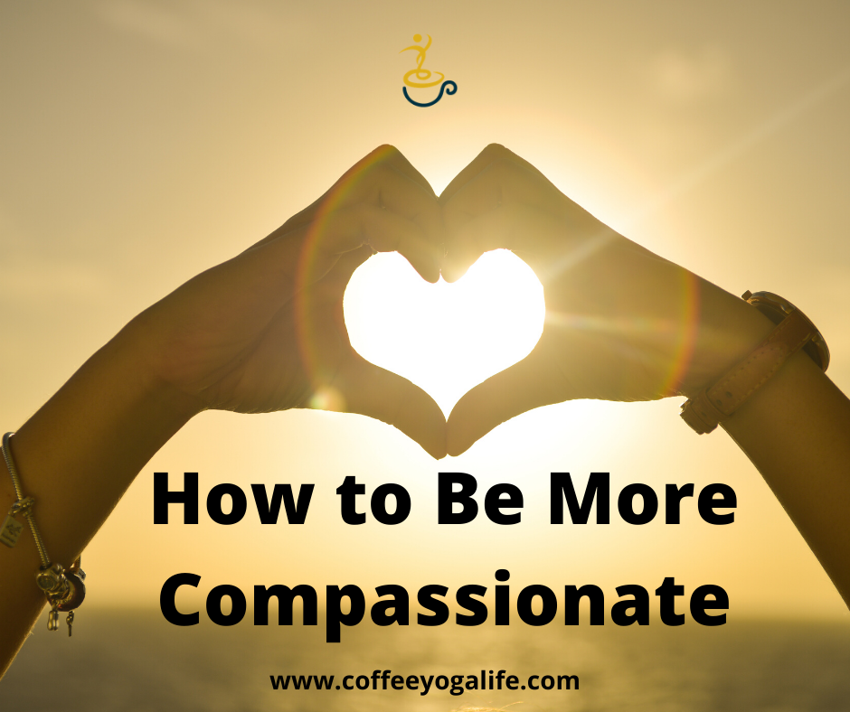 How To Be More Compassionate by Tameeka Leon