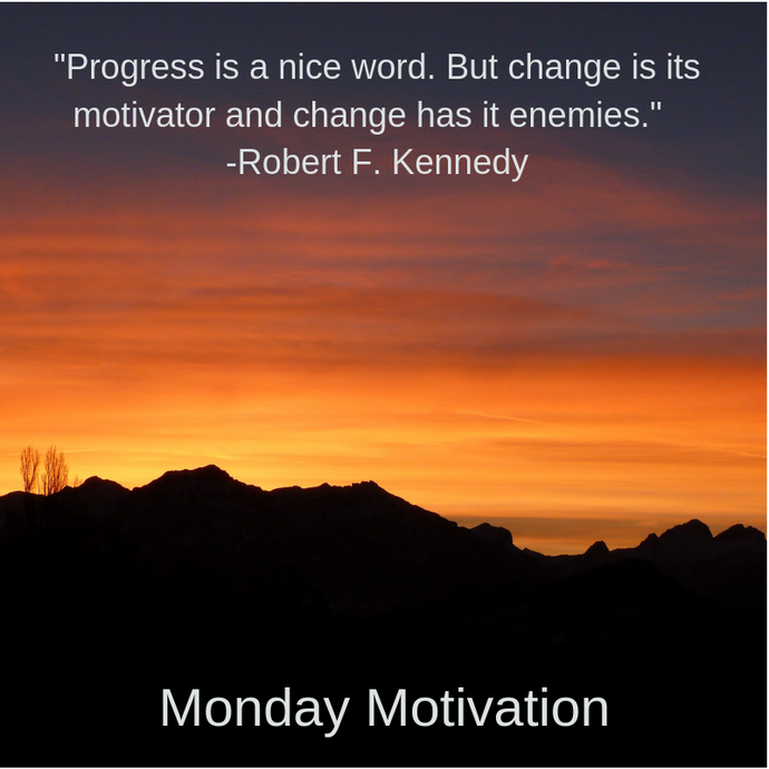 Monday Motivation: Progress = Change