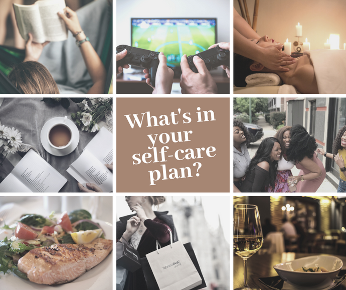 What is your self-care plan?