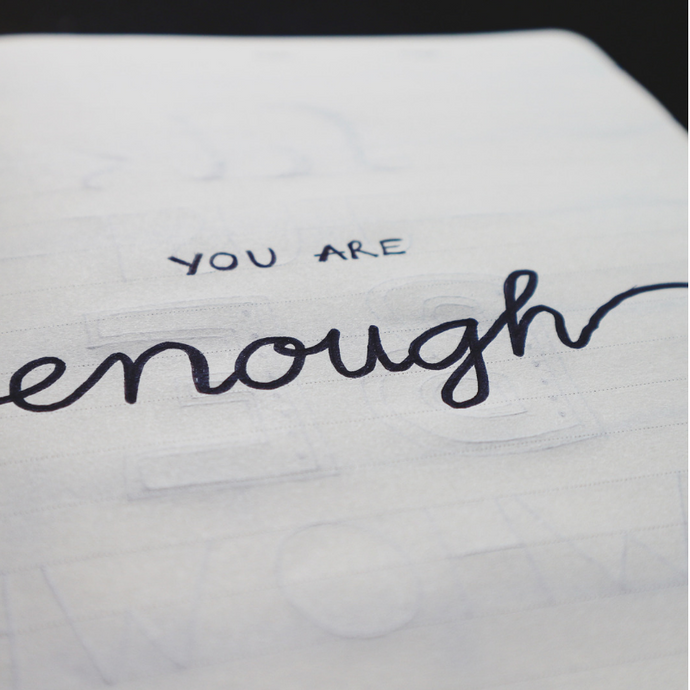 You are enough!