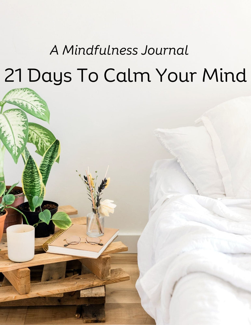 21 Days to Calm Your Mind Journal