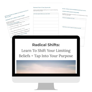 Radical Shifts: Learn To Shift Your Limiting Beliefs And Tap Into Your Power